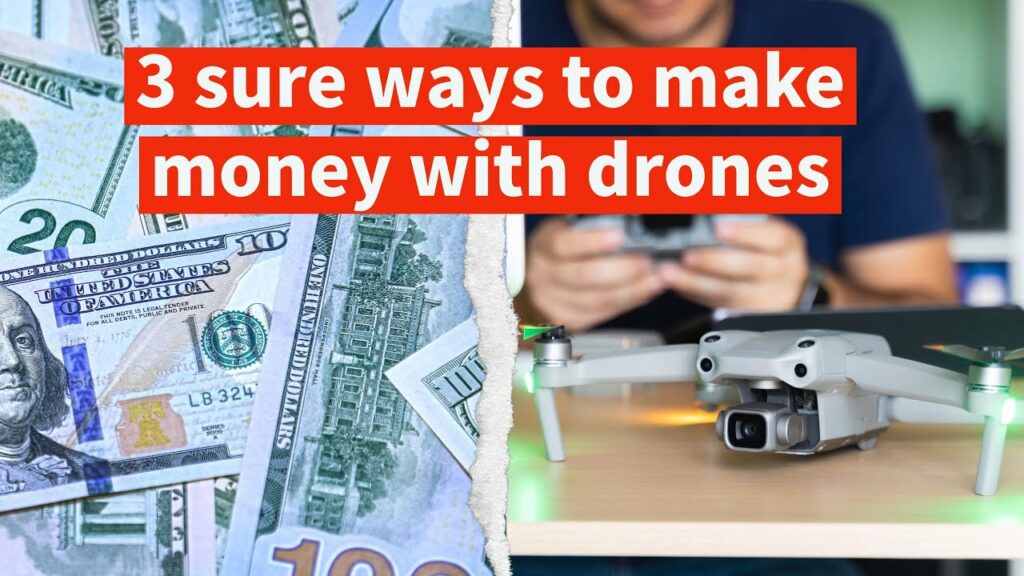 Unconventional ways to turn your drone videography into income